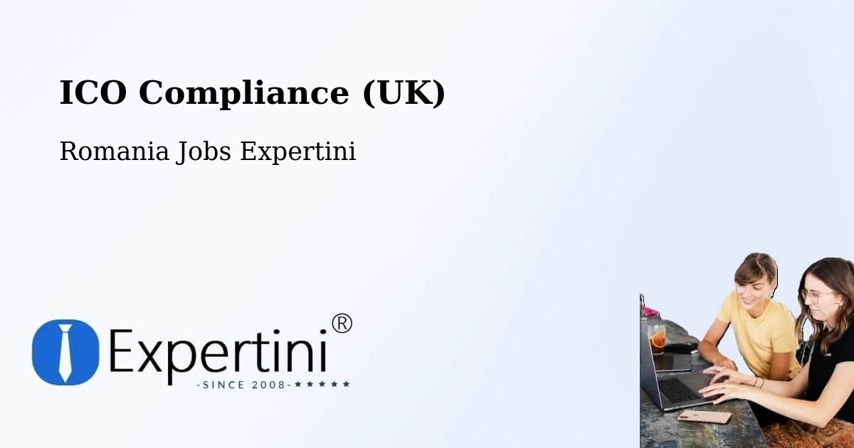 UK Data Protection & ICO Compliance – Herepea - Romania Jobs Expertini