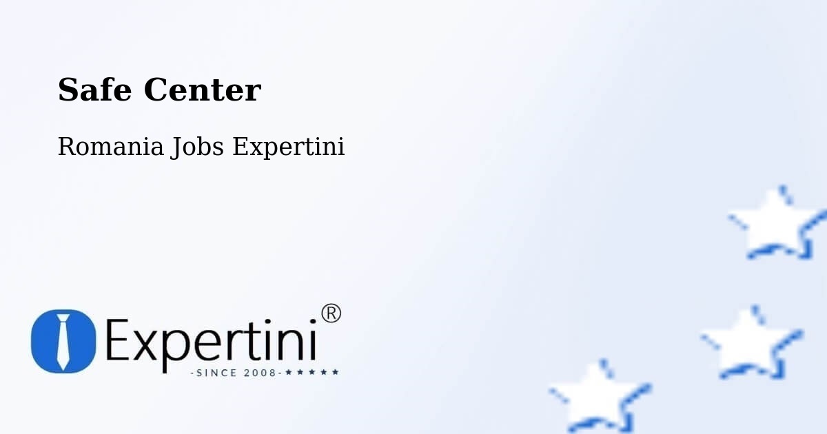 Safety Center – Herepea - Romania Jobs Expertini